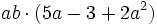 ab \cdot (5a-3+2a^2)