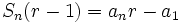 S_n(r-1)=a_n r-a_1\;