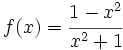 f(x)=\cfrac{1-x^2}{x^2+1}\;