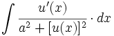 \int \cfrac{u'(x)}{a^2+[u(x)]^2} \cdot dx