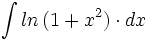 \int ln \, (1+x^2) \cdot dx