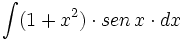 \int (1+x^2) \cdot sen \, x \cdot dx