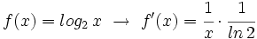 f(x)=log_2 \,x \ \rightarrow \ f'(x)=\cfrac{1}{x} \cdot \cfrac{1}{ln\,2}