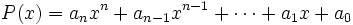 P(x)=a_nx^n+a_{n-1}x^{n-1}+\cdots+a_1x+a_0
