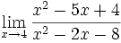 \lim_{x \to 4} \frac{x^2-5x+4}{x^2-2x-8}