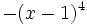 -(x-1)^4\;