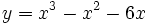 y=x^3-x^2-6x\;