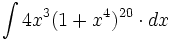 \int 4x^3(1+x^4)^{20} \cdot dx
