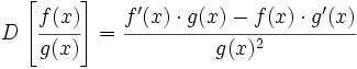 D \left[ \cfrac{f(x)}{g(x)} \right]=\cfrac{f'(x) \cdot g(x) - f(x) \cdot g'(x)}{g(x)^2}\;