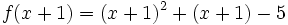 f(x+1)=(x+1)^2+(x+1)-5\;