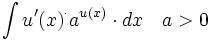 \int u'(x)^\cdot a^{u(x)} \cdot dx \quad a>0