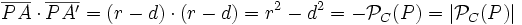 \overline{PA} \cdot \overline{PA'}=(r-d) \cdot (r-d)=r^2-d^2=- \mathcal{P}_C(P)=|\mathcal{P}_C(P)|