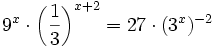 9^x \cdot \left( \frac{1}{3} \right) ^{x+2} = 27 \cdot (3^x)^{-2}\;