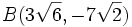 B(3\sqrt{6},-7\sqrt{2})\;