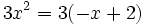 3x^2=3(-x+2)\;