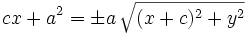 cx+a^2=\pm a \, \sqrt{(x+c)^2+y^2}