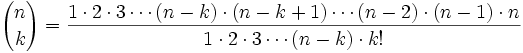 {n\choose k} = \frac{ 1\cdot 2\cdot 3\cdots (n-k)\cdot (n-k+1)\cdots (n-2)\cdot (n-1)\cdot n}{1\cdot 2 \cdot 3\cdots (n-k) \cdot k!}