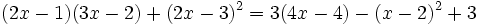 (2x-1)(3x-2)+(2x-3)^2=3(4x-4)-(x-2)^2+3\,