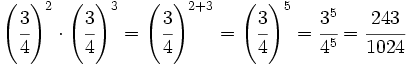 \left( \cfrac{3}{4}\right)^2 \cdot \left( \cfrac{3}{4}\right)^3=\left( \cfrac{3}{4}\right)^{2+3}=\left( \cfrac{3}{4}\right)^5=\cfrac{3^5}{4^5}=\cfrac{243}{1024}