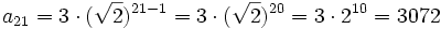 a_{21} = 3 \cdot (\sqrt{2})^{21-1} = 3 \cdot (\sqrt{2})^{20} = 3 \cdot 2^{10} =3072