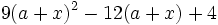 9(a+x)^2-12(a+x)+4\;