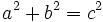 a^2+b^2=c^2\;