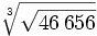 \sqrt[3]{\sqrt{46\,656}}\;