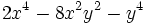 2x^4-8x^2y^2-y^4\;