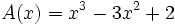 A(x)=x^3-3x^2+2\;