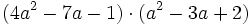 (4a^2-7a-1) \cdot (a^2-3a+2)\;