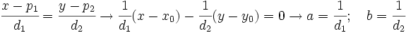 \cfrac{x-p_1}{d_1}=\cfrac{y-p_2}{d_2} \rightarrow \cfrac{1}{d_1}(x-x_0)- \cfrac{1}{d_2}(y-y_0)=0 \rightarrow a=\cfrac{1}{d_1}; \quad b=\cfrac{1}{d_2}