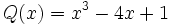Q(x)=x^3-4x+1\;