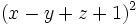 (x-y+z+1)^2\;