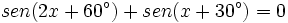 sen(2x+60^\circ)+sen(x+30^\circ)=0