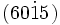 (60 \dot 15 \;\!)
