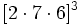 [2 \cdot 7 \cdot 6]^3