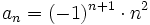 a_n=(-1)^{n+1} \cdot n^2
