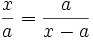 \frac{x}{a}=\frac{a}{x-a}