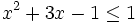 x^2+3x-1 \le 1\;