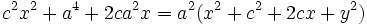 c^2x^2+a^4+2ca^2x=a^2(x^2+c^2+2cx+y^2)\,