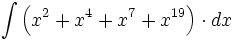 \int \left( x^2 +x^4+x^7+x^{19} \right) \cdot dx