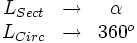 \begin{matrix}L_{Sect} & \to & \alpha \\ L_{Circ} & \to & 360^o \end{matrix}