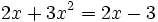2x+3x^2=2x-3\;