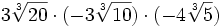 3\sqrt[3]{20} \cdot (-3\sqrt[3]{10}) \cdot (-4\sqrt[3]{5})\;