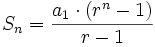 S_n=\frac{a_1 \cdot(r^n-1)}{r-1}