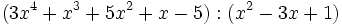 (3x^4+x^3+5x^2+x-5):(x^2-3x+1)\;