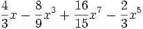 \frac{4}{3}x-\frac{8}{9}x^3+\frac{16}{15}x^7-\frac{2}{3}x^5\;