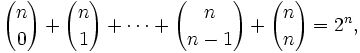 {n \choose 0} + {n \choose 1} + \cdots +{n \choose n-1} + {n \choose n} = 2^n,