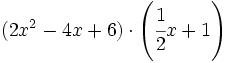 (2x^2-4x+6) \cdot \left( \cfrac{1}{2}x+1 \right)\;