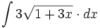 \int 3\sqrt{1+3x} \cdot dx